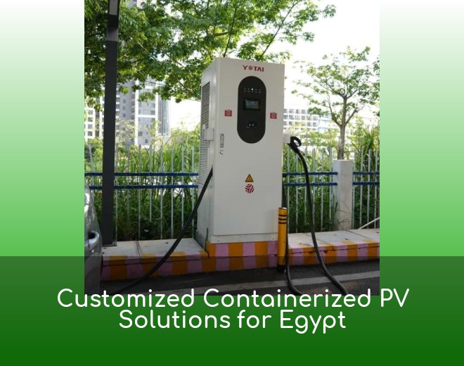 Customized Containerized PV Solutions for Egypt